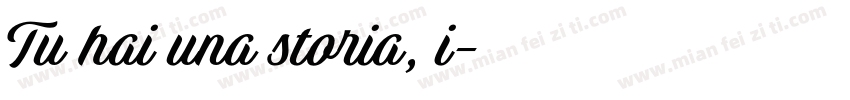 Tu hai una storia, i字体转换